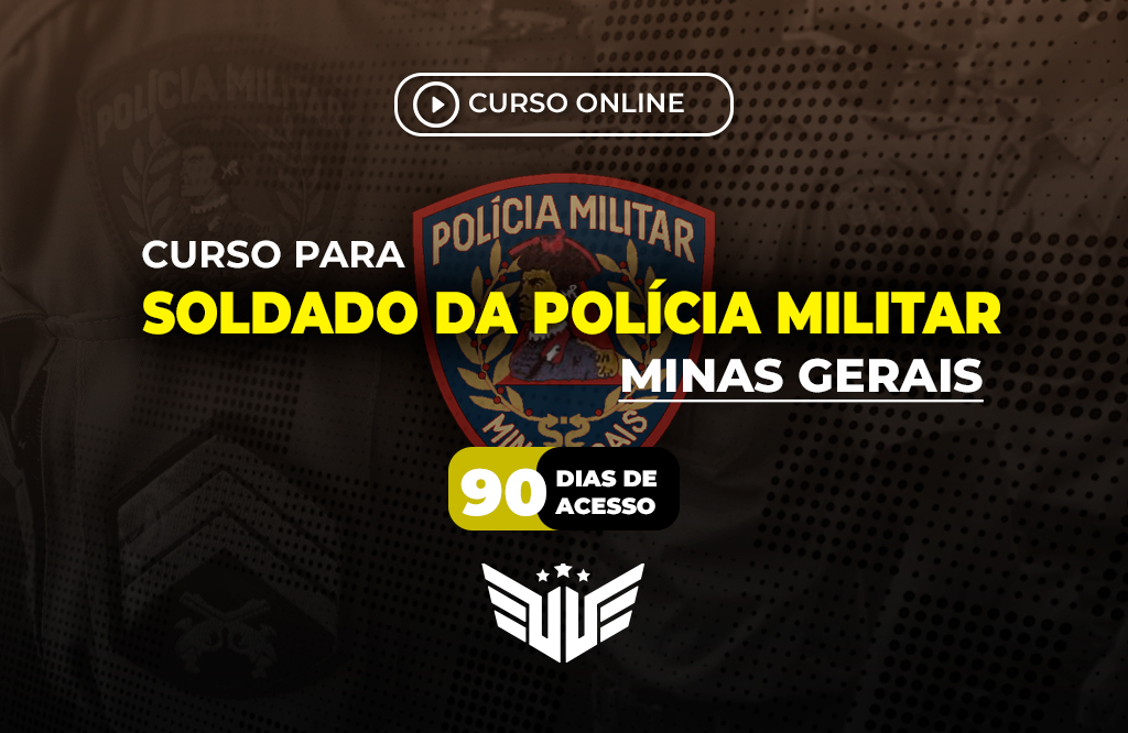 Soldado PM Minas Gerais - 90 dias de acesso