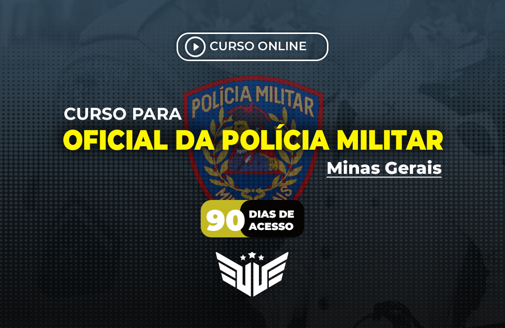 Oficial PM Minas Gerais - 90 dias de acesso 