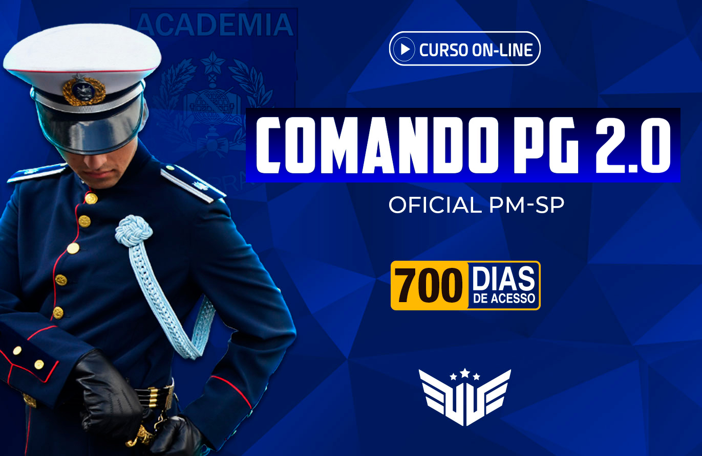 Comando PG | Oficial PM-SP - 700 dias
