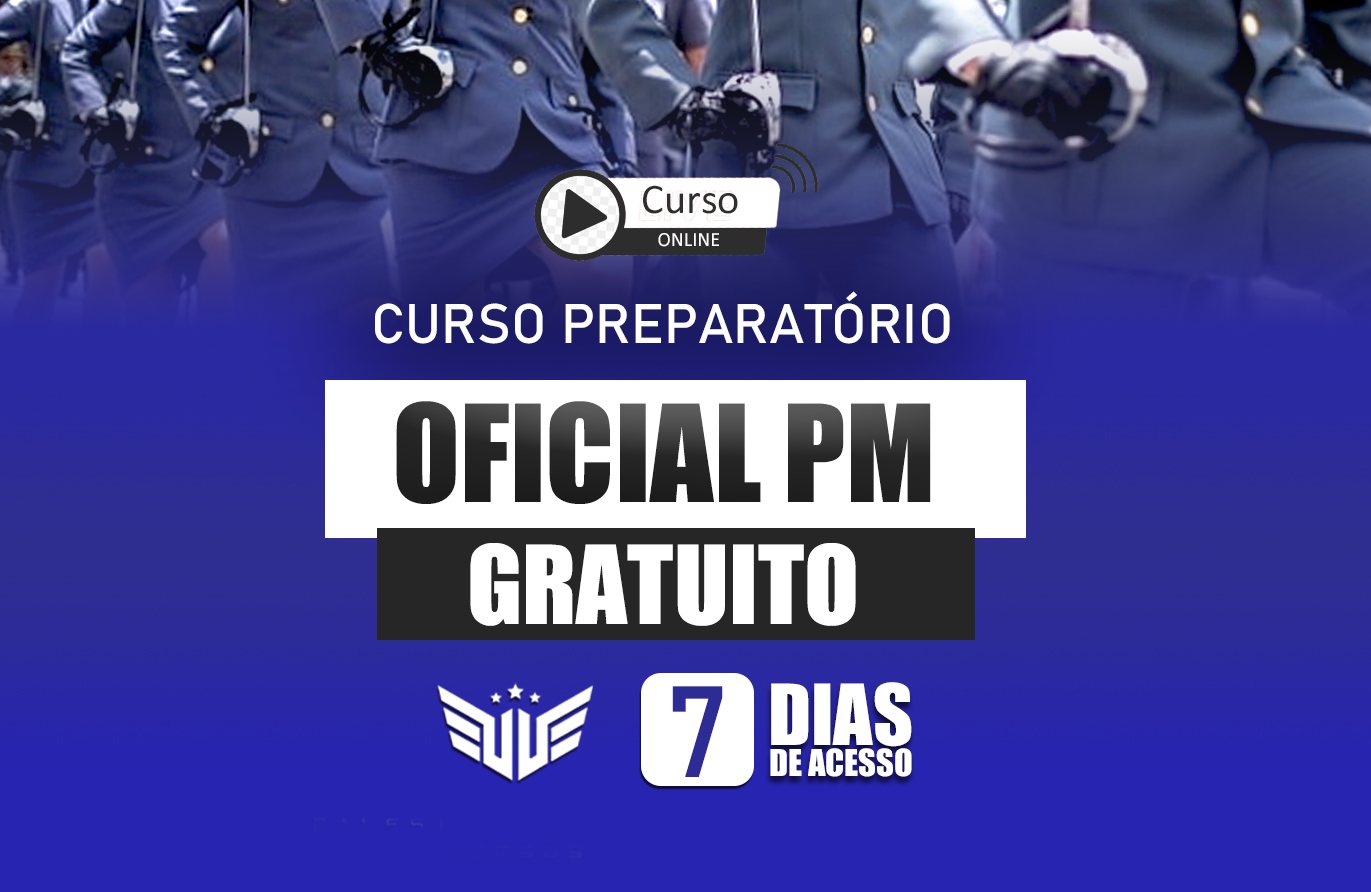 Oficial PM-SP | Curso Preparatório - 7 dias - Gratuito