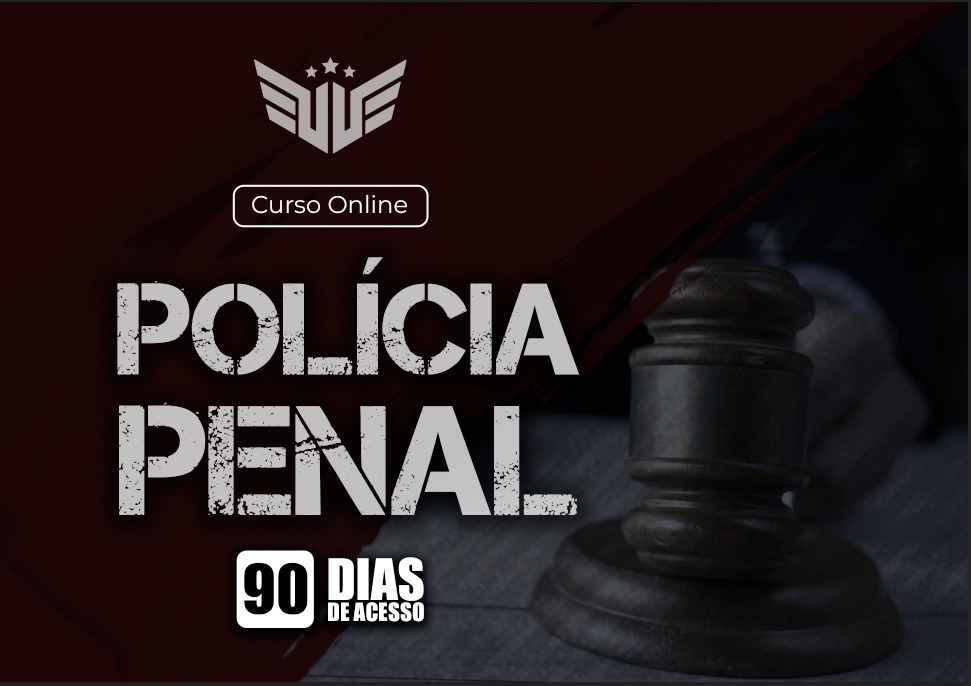 Polícia Penal  | Curso Preparatório - 90 DIAS DE ACESSO
